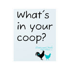 What’s In Your Coop? Chicken Rooster Vinyl Sticker — Kiss-Cut Decal for Barns, Tractors & Farm Decor