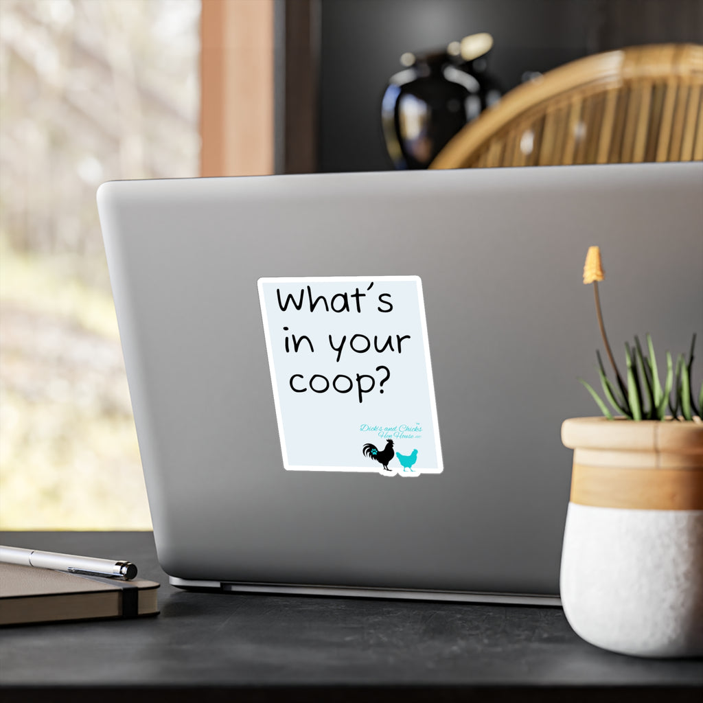 What’s In Your Coop? Chicken Rooster Vinyl Sticker — Kiss-Cut Decal for Barns, Tractors & Farm Decor