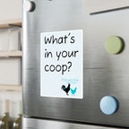 What’s In Your Coop? Chicken Rooster Vinyl Sticker — Kiss-Cut Decal for Barns, Tractors & Farm Decor